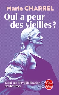 Couverture_Qui a peur des vieilles ? : essai sur l'invisibilisation des femmes