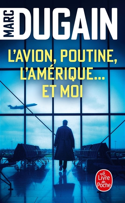 Couverture_L' avion, Poutine, l'Am&eacute;rique... et moi