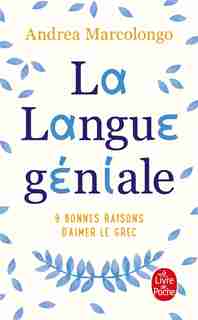 LA LANGUE GÉNIALE by Andrea Marcolongo