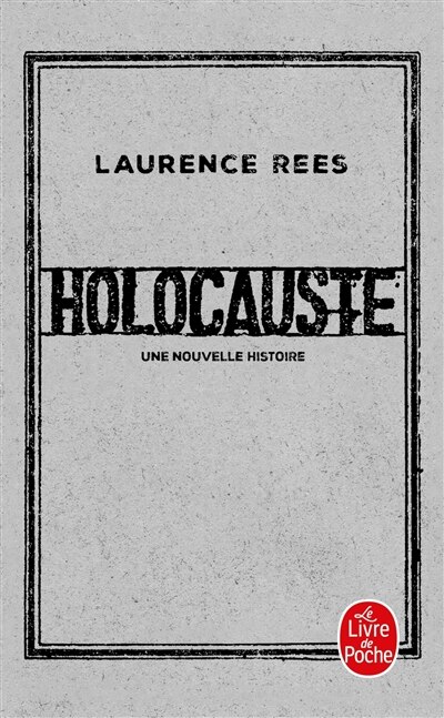 Holocauste: une nouvelle histoire