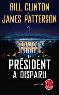 LE PRÉSIDENT A DISPARU by James Patterson