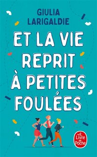 Front cover_Et la vie reprit à petites foulées