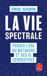 Front cover_La vie spectrale : penser l'ère du métavers et des IA génératives