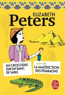 Front cover_Un crocodile sur un banc de sable ; La malédiction des pharaons