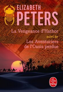 Couverture_La vengeance d'Hathor ; Les aventuriers de l'Oasis perdue