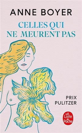 Celles qui ne meurent pas: douleur, vulnérabilité, mortalité, médecine, art, temps, rêves, données, éreintement, cancer et soin