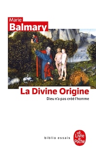 Couverture_La divine origine : Dieu n'a pas créé l'homme