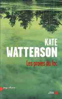 Les proies du lac de Kate Watterson
