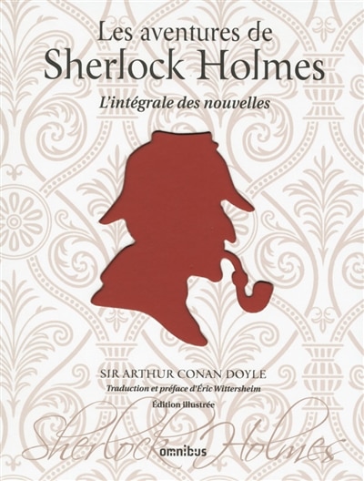 Couverture_Les aventures de Sherlock Holmes : l'intégrale des nouvelles