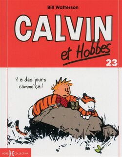 Calvin & Hobbes 23 y'a des jours comme ça!