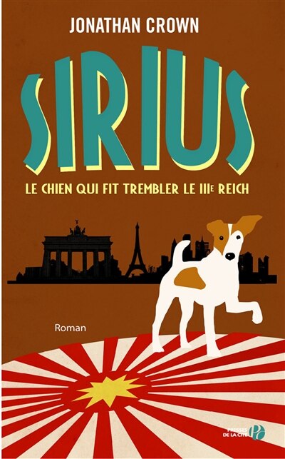 Couverture_Sirius, le chien qui fit trembler le IIIe Reich