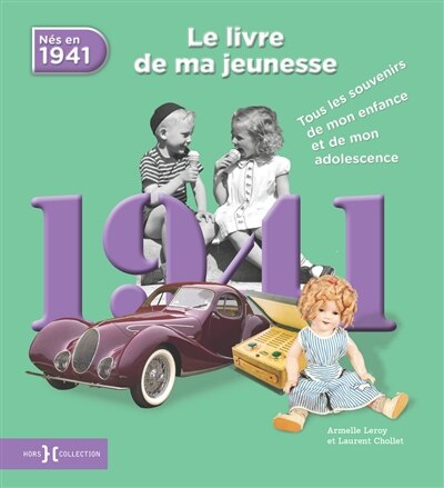 Couverture_Nés en 1941 : le livre de ma jeunesse : tous les souvenirs de mon enfance et de mon adolescence