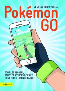 Pokémon GO: le guide non officiel