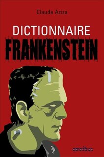 Front cover_DICTIONNAIRE FRANKENSTEIN