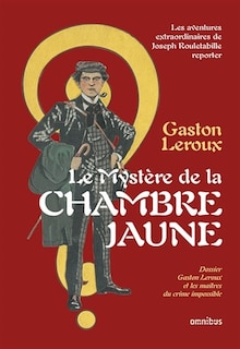 LE MYSTERE DE LA CHAMBRE JAUNE ÉDITION FACSIMILÉ