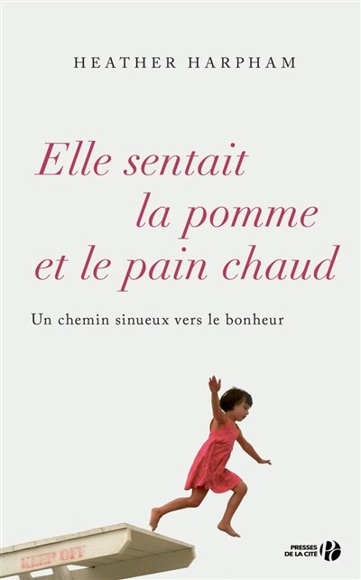 Couverture_Elle sentait la pomme et le pain chaud : un chemin sinueux vers le bonheur : récit