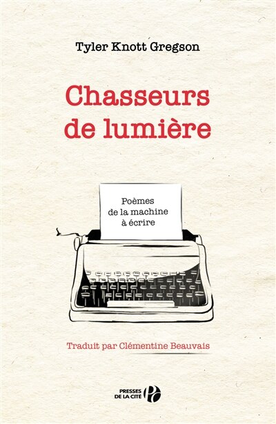 Front cover_Chasseurs de lumière : poèmes de la machine à écrire