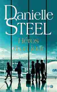 Héros d'un jour de DANIELLE STEEL