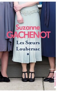 Front cover_Les soeurs Loubersac, Vol. 1