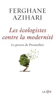 Front cover_Les écologistes contre la modernité