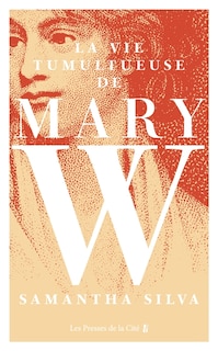 Couverture_La vie tumultueuse de Mary W