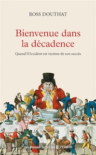 Front cover_Bienvenue dans la décadence : quand l'Occident est victime de son succès