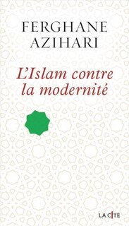 Front cover_L' islam contre la modernité