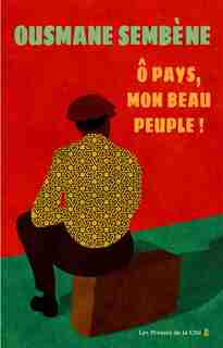 Ô PAYS, MON BEAU PEUPLE N.É. de Ousmane Sembène