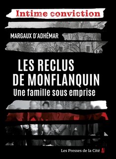 Couverture_Les reclus de Monflanquin : une famille sous emprise