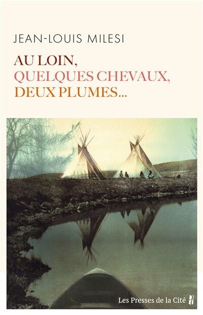 Front cover_Au loin, quelques chevaux, deux plumes...
