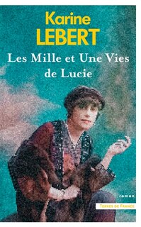 Couverture_Les mille et une vies de Lucie