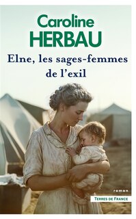 Couverture_Elne, les sages-femmes de l'exil
