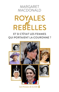 Couverture_Royales et rebelles