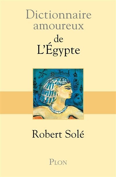 Front cover_DICTIONNAIRE AMOUREUX DE L'EGYPTE