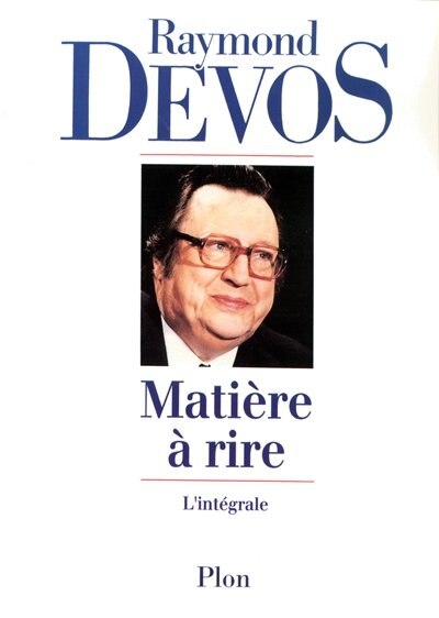 Couverture_MATIERE A RIRE -L'INTEGRALE