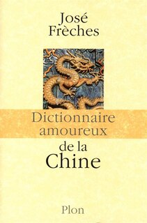Couverture_Dictionnaire amoureux de la Chine