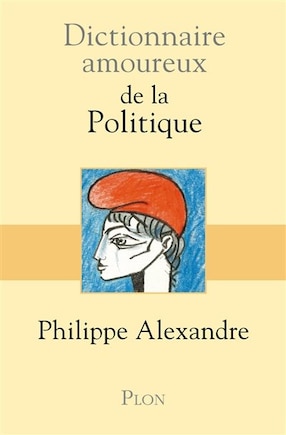 Dictionnaire amoureux de la politique