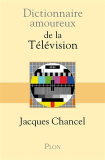 Couverture_Dictionnaire amoureux de la télévision