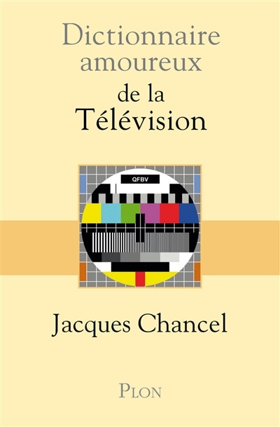 Couverture_Dictionnaire amoureux de la télévision