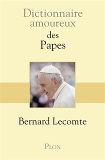 Front cover_Dictionnaire amoureux des papes