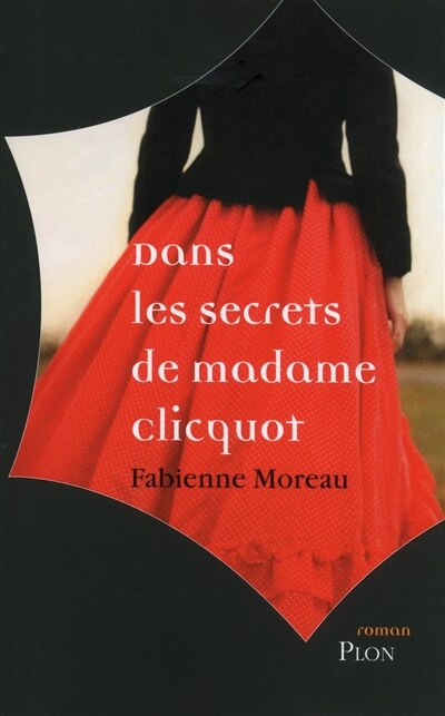 Front cover_DANS LES SECRETS DE MADAME CLICQUOT