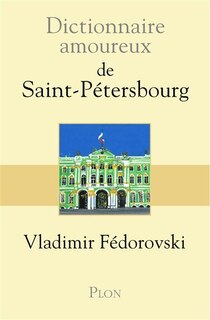 Front cover_Dictionnaire amoureux de Saint-Pétersbourg