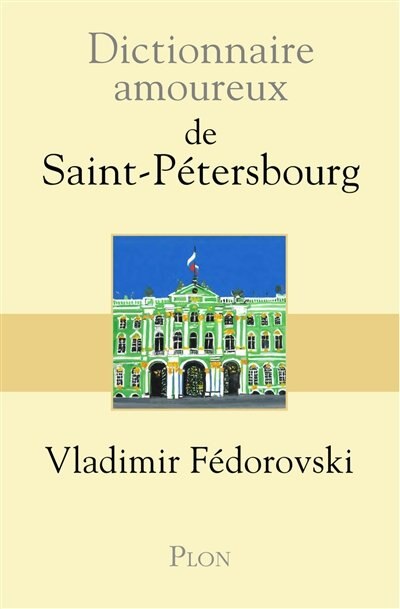 Front cover_Dictionnaire amoureux de Saint-Pétersbourg