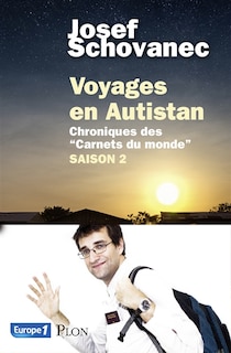 Front cover_Voyages en Autistan : chroniques des Carnets du monde, Vol. Saison 2