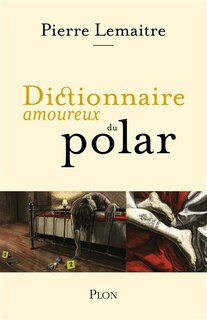 Front cover_Dictionnaire amoureux du polar