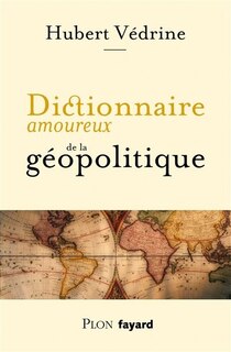 Front cover_Dictionnaire amoureux de la géopolitique