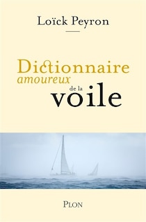 Couverture_Dictionnaire amoureux de la voile