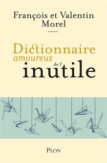 Couverture_Dictionnaire amoureux de l'inutile