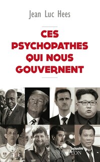 Couverture_CES PSYCHOPATHES QUI NOUS GOUVERNENT