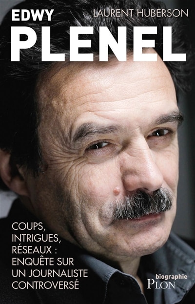 Front cover_Edwy Plenel : coups, intrigues, réseaux : enquête sur un journaliste sulfureux